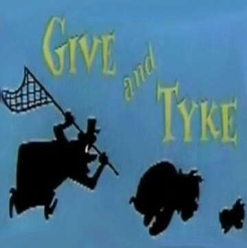 Give and Tyke (1957) смотреть онлайн